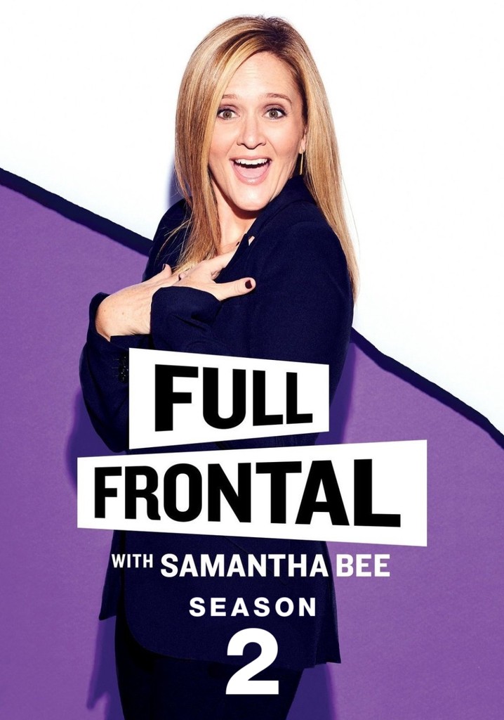 Full Frontal With Samantha Bee Season 2 Streaming Online 